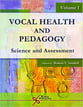 Vocal Health and Pedagogy #1 Science and Assessment book cover